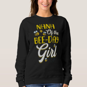 Nana of the Bee Day Girl Family Matching Birthday Trui