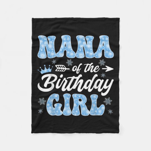 Nana Of The Birthday Girl Snowflakes Winter Christ Fleece Deken (Voorkant)