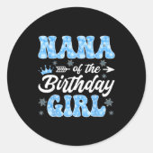 Nana Of The Birthday Girl Snowflakes Winter Christ Ronde Sticker (Voorkant)