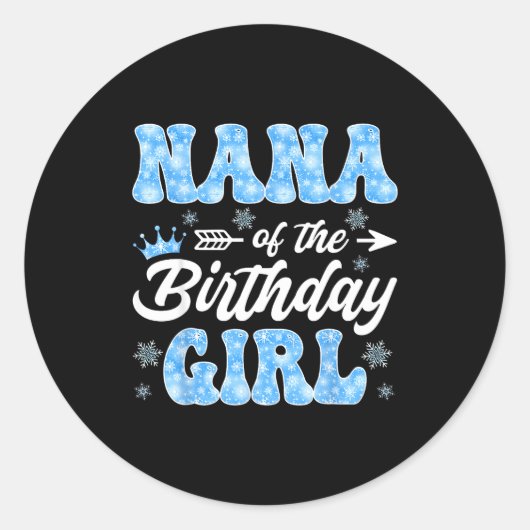 Nana Of The Birthday Girl Snowflakes Winter Christ Ronde Sticker (Voorkant)