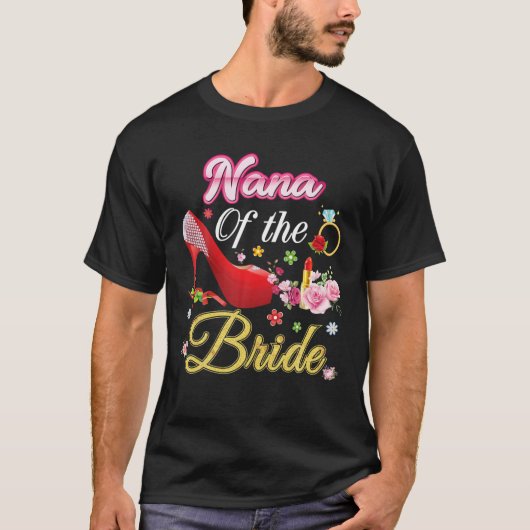 Nana of the Bride Happy Wedding Flower Pink Shoe T-shirt (Voorkant)