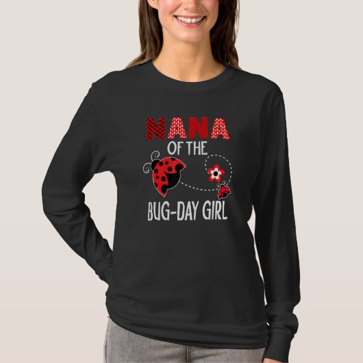 Nana of the Bug Day Girl Ladybug Birthday Pun T-shirt (Voorkant)