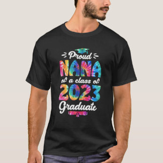 Nana Senior 2023 Proud Nana Of A Class Of 2023 Gra T-shirt