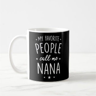 Nana Shirt Gift Mijn favoriete mensen noemen me Na Koffiemok