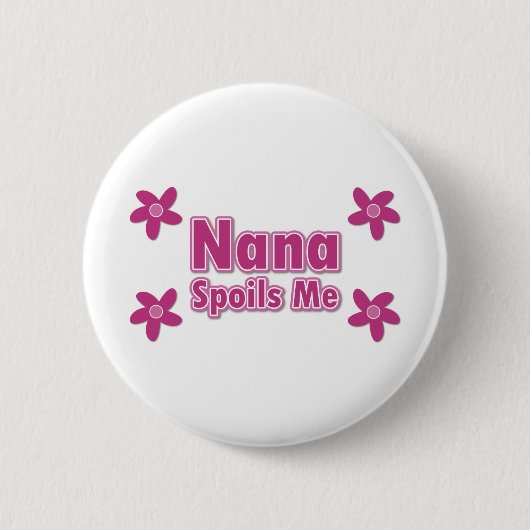 Nana Spoils me Ronde Button 5,7 Cm (Voorkant)