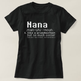 Nana T shirt - Nana Definition - Nana Grandmoeder