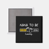 Nana To Be 2026 Loading Nana Est 2026 Magneet (Voorkant / Achterkant)