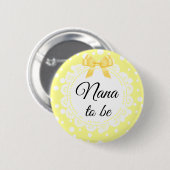 Nana to be Yellow Polka Dot Shower Button (Voorkant /achterkant)
