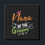 Nana van de bruidegom bruid Happy Wedding Marry Da Magneet<br><div class="desc">Nana van de bruidegom bruid Happy Wedding Marry Day Echtgenoot Vrouw</div>