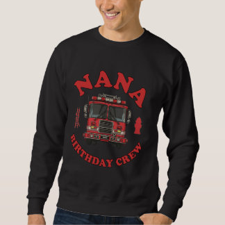 Nana Verjaardag Crew Fire Truck Theme Party Firefi Trui