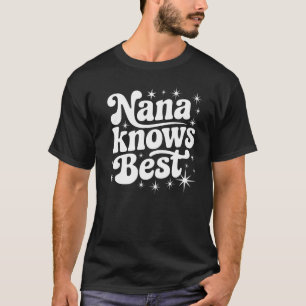 Nana weet het beste - Schattige oma cadeau T-shirt