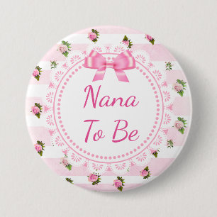 Nana wordt Baby shower Button Pink Roses