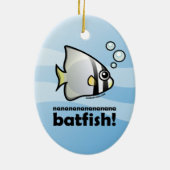 nananananana Batfish. Keramisch Ornament (Achterkant)