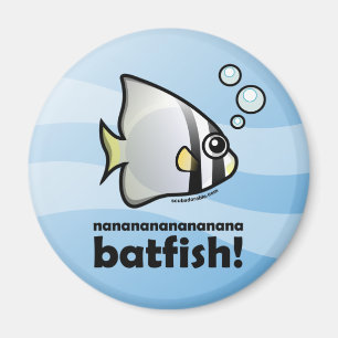 nananananana Batfish. Magneet