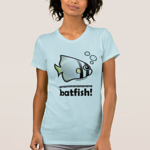 nananananananana Batfish! T-shirt