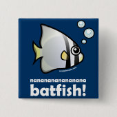 nananananananana Batfish! Vierkante Button 5,1 Cm (Voorkant)