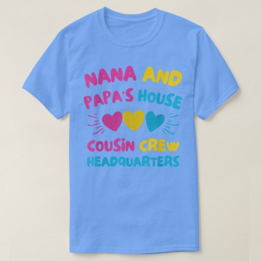 Nana's House Cousin Crew Headquarters H T-shirt (Design voorkant)