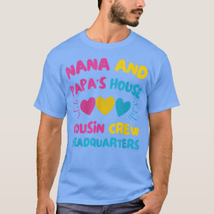 Nana's House Cousin Crew Headquarters H T-shirt