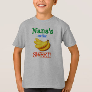 Nana's zijn net als Bananas SWEET Tshirt