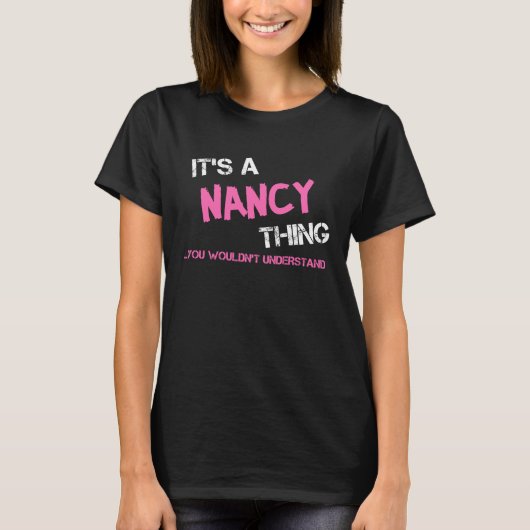 Nancy-ding dat je niet zou begrijpen t-shirt (Voorkant)