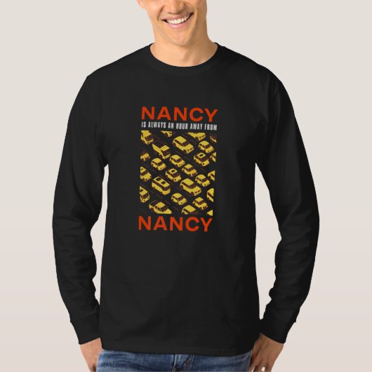 Nancy is een uur verwijderd van Nancy Traffic Fran T-shirt (Voorkant)