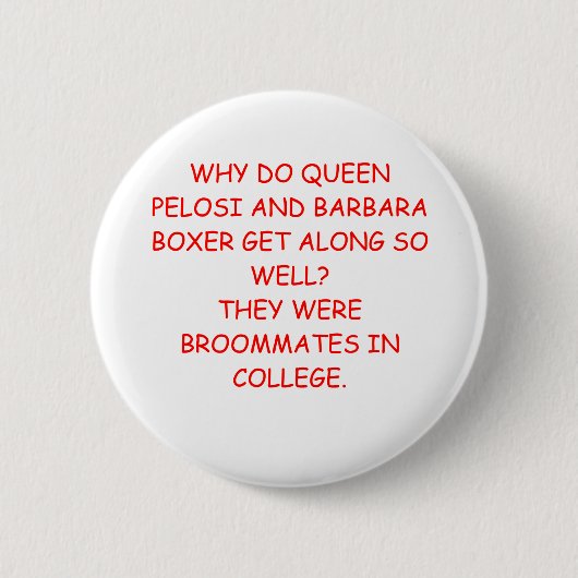 nancy pelosi barbara boxer grap ronde button 5,7 cm (Voorkant)