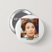 NANCY PELOSI- ÉÉN STUPID-PERSOON RONDE BUTTON 5,7 CM (Voorkant /achterkant)