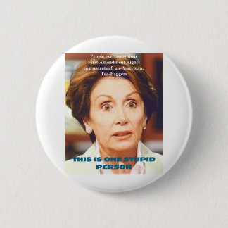 NANCY PELOSI- ÉÉN STUPID-PERSOON RONDE BUTTON 5,7 CM