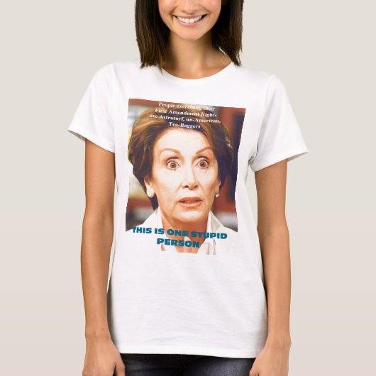 NANCY PELOSI- ÉÉN STUPID-PERSOON T-SHIRT (Voorkant)