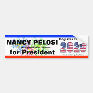 NANCY PELOSI FOR PRESIDENT in 2020 - Bumpersticker
