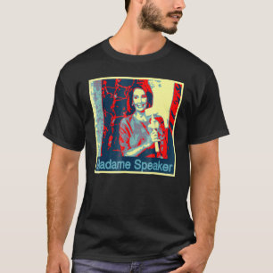 Nancy Pelosi Madame Speaker T-shirt