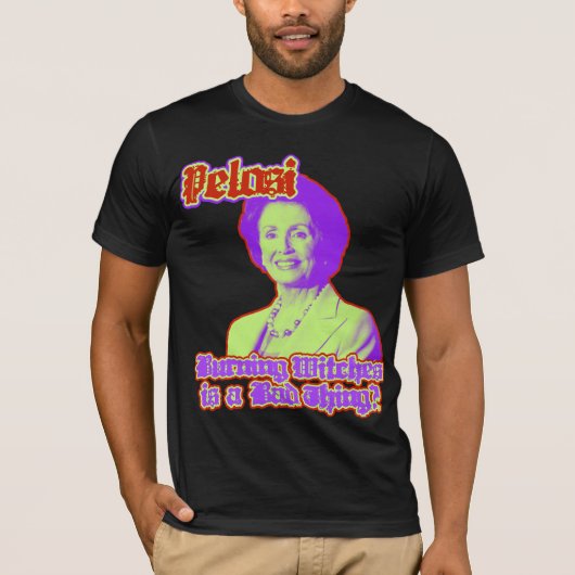 Nancy Pelosi, voorzitter van het Parlement.....en  T-shirt (Voorkant)