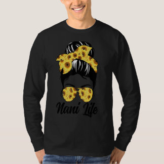 Nani Life Messy Bun Hair Funny Sunflower T-shirt