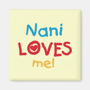 Nani Loves Me T-shirts en geschenken Magneet