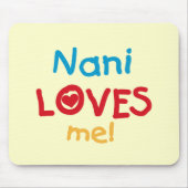Nani Loves Me T-shirts en geschenken Muismat (Voorkant)