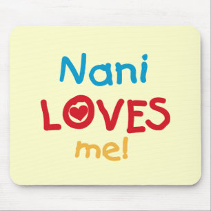 Nani Loves Me T-shirts en geschenken Muismat