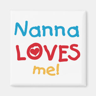 Nanna Loves Me T-shirts en geschenken Magneet