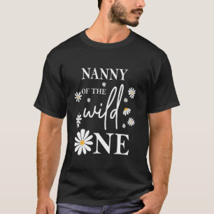Nanny 1e Verjaardag Wild One Daisy Flower Party Fa T-shirt