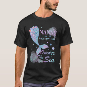 Nanny 1e Verjaardag Zeemeermin Oneder Het Zee Fami T-shirt