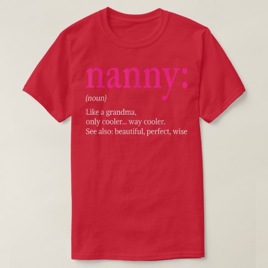 Nanny Definition als normale oma, maar koeler Mo T-shirt (Design voorkant)