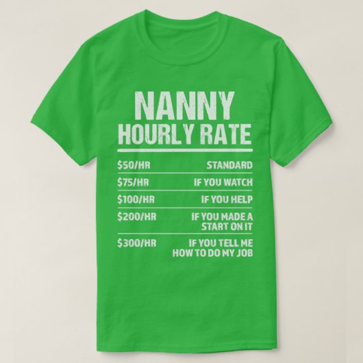 Nanny Hourly Rate Funny Birthday Gift T-shirt (Design voorkant)