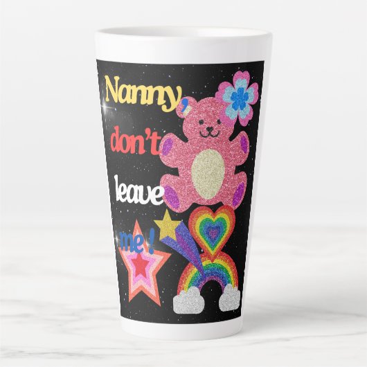 Nanny, laat me niet ! latte mok (Voorkant)