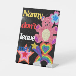 Nanny, laat me niet ! reclamebord met voetstuk