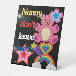 Nanny, laat me niet ! reclamebord met voetstuk