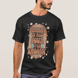 Nanny Oma 4e Verjaardag Vier Ooit Groovy Retro T-shirt