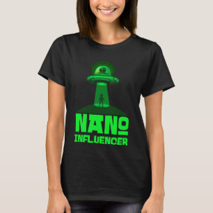 Nano Influencers Sociale Media Pun Buitenaardse Ru T-shirt