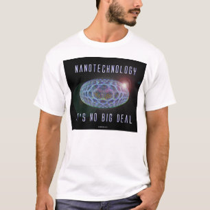 Nanotechnologie.  Geen grote deal (2) T-shirt