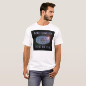 Nanotechnologie. Geen grote deal (2) T-shirt (Voorkant volledig)