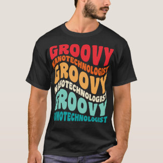 Nanotechnoloog  Retro 60s 70s 80s Vibes T-shirt