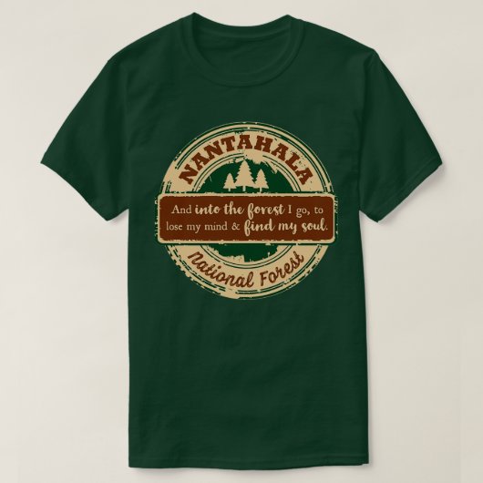 Nantahala National Forest en in het bos ga ik T-shirt (Design voorkant)